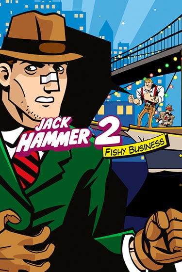 Бесплатная версия игры Jack Hammer 2™: Fishy Business | VAVADA KZ 